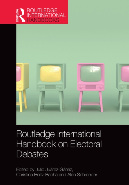 Routledge International Handbook on Electoral Debates, EPUB eBook