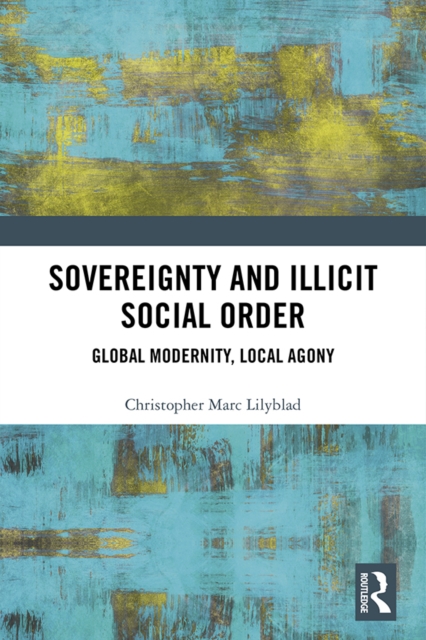 Sovereignty and Illicit Social Order, EPUB eBook