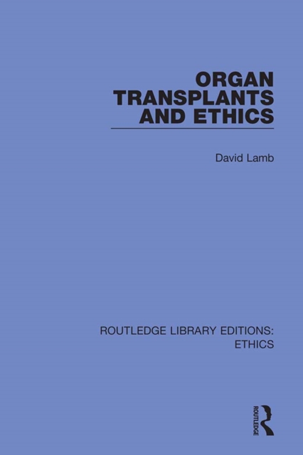 Organ Transplants and Ethics, PDF eBook