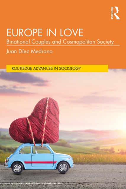 Europe in Love : Binational Couples and Cosmopolitan Society, EPUB eBook