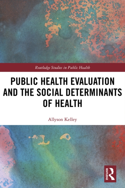 Public Health Evaluation and the Social Determinants of Health, PDF eBook