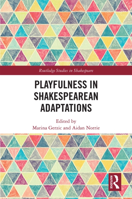Playfulness in Shakespearean Adaptations, PDF eBook