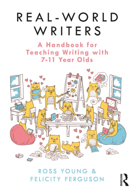 Real-World Writers: A Handbook for Teaching Writing with 7-11 Year Olds, EPUB eBook