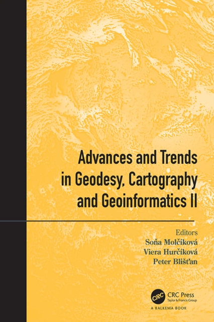 Advances and Trends in Geodesy, Cartography and Geoinformatics II : Proceedings of the 11th International Scientific and Professional Conference on Geodesy, Cartography and Geoinformatics (GCG 2019),, EPUB eBook