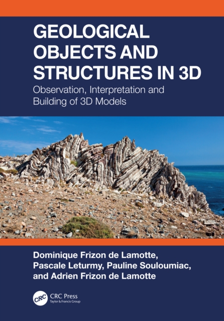 Geological Objects and Structures in 3D : Observation, Interpretation and Building of 3D Models, EPUB eBook