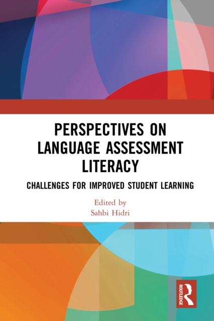 Perspectives on Language Assessment Literacy : Challenges for Improved Student Learning, EPUB eBook