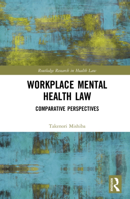 Workplace Mental Health Law : Comparative Perspectives, PDF eBook