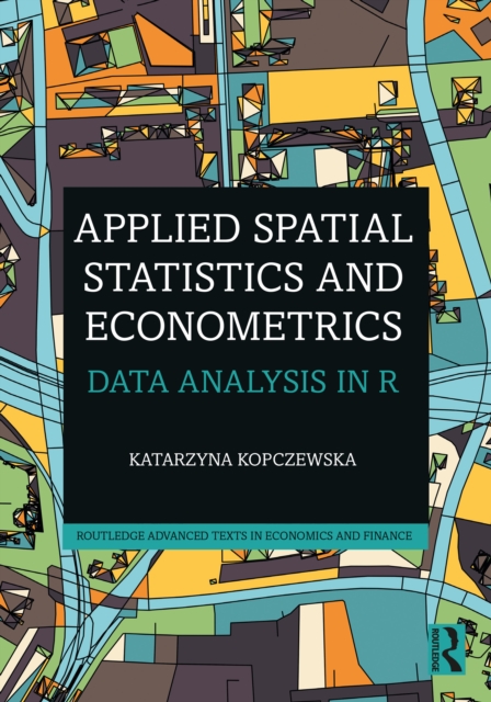 Applied Spatial Statistics and Econometrics : Data Analysis in R, PDF eBook