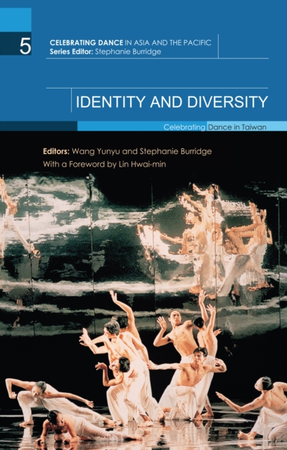 Identity and Diversity : Celebrating Dance in Taiwan, EPUB eBook