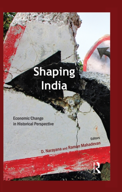 Shaping India : Economic Change in Historical Perspective, PDF eBook
