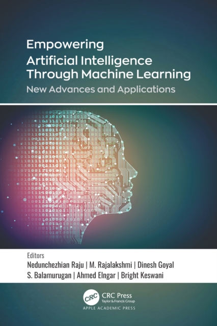 Empowering Artificial Intelligence Through Machine Learning : New Advances and Applications, PDF eBook