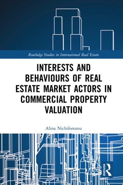 Interests and Behaviours of Real Estate Market Actors in Commercial Property Valuation, EPUB eBook