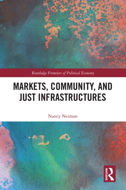 Markets, Community and Just Infrastructures, PDF eBook