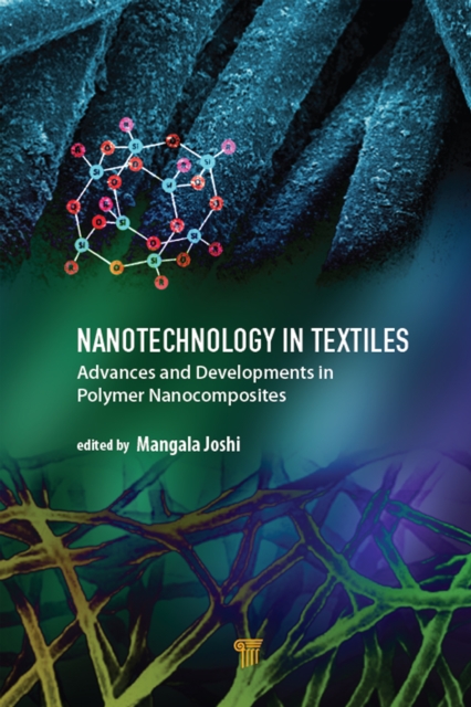 Nanotechnology in Textiles : Advances and Developments in Polymer Nanocomposites, PDF eBook