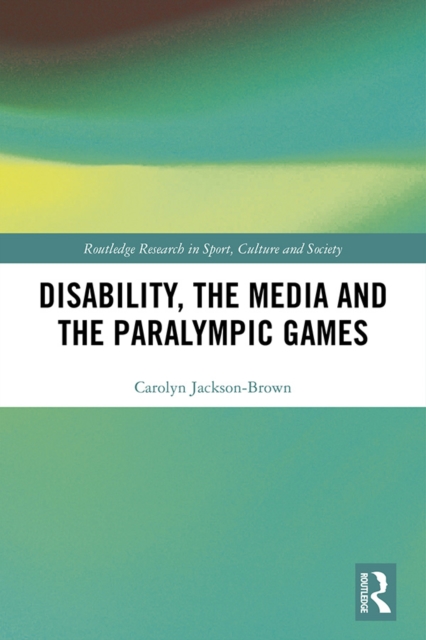 Disability, the Media and the Paralympic Games, EPUB eBook