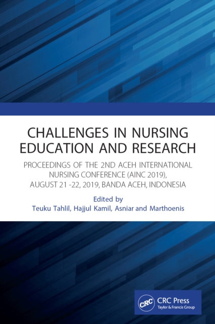 Challenges in Nursing Education and Research : Proceeding of the Second Aceh International Nursing Conference 2019 (2nd AINC 2019), August 21-22, 2019, Banda Aceh, Indonesia, EPUB eBook