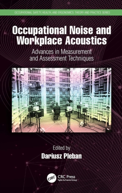 Occupational Noise and Workplace Acoustics : Advances in Measurement and Assessment Techniques, EPUB eBook