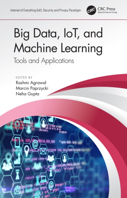 Big Data, IoT, and Machine Learning : Tools and Applications, EPUB eBook