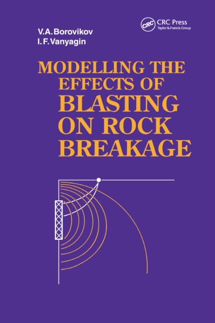 Modelling the Effects of Blasting on Rock Breakage, PDF eBook