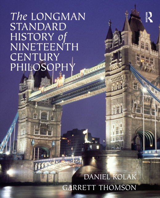 The Longman Standard History of 19th Century Philosophy, PDF eBook