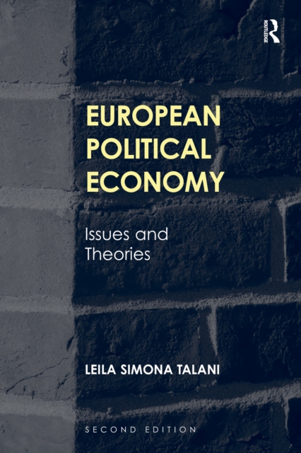 European Political Economy : Issues and Theories, PDF eBook