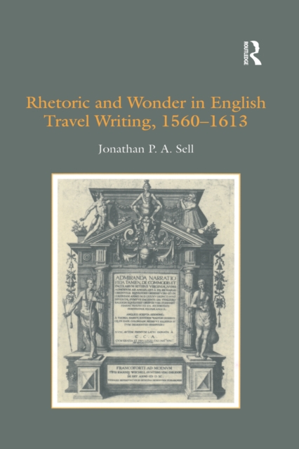 Rhetoric and Wonder in English Travel Writing, 1560-1613, PDF eBook