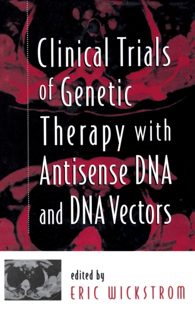Clinical Trials of Genetic Therapy with Antisense DNA and DNA Vectors, PDF eBook