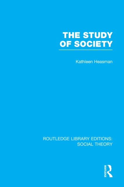 The Study of Society (RLE Social Theory), PDF eBook