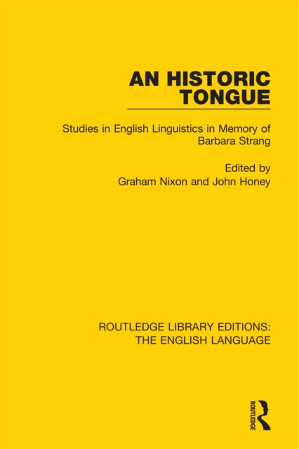 An Historic Tongue : Studies in English Linguistics in Memory of Barbara Strang, PDF eBook