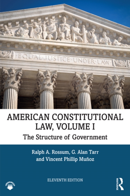 American Constitutional Law, Volume I : The Structure of Government, PDF eBook