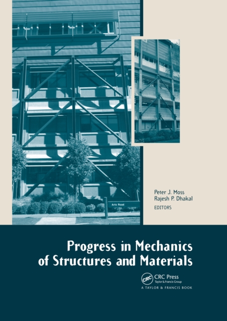 Progress in Mechanics of Structures and Materials : Proceedings of the 19th Australasian Conference on the Mechanics of Structures and Materials (ACMSM19), Christchurch, New Zealand, 29 November - 1 D, PDF eBook