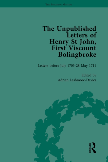The Unpublished Letters of Henry St John, First Viscount Bolingbroke Vol 1, PDF eBook