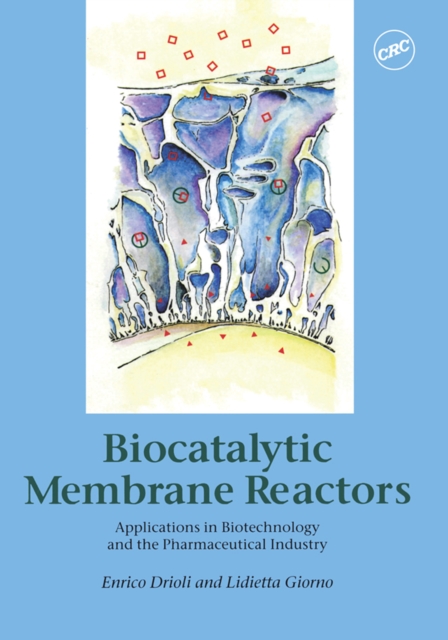 Biocatalytic Membrane Reactors : Applications In Biotechnology And The Pharmaceutical Industry, PDF eBook