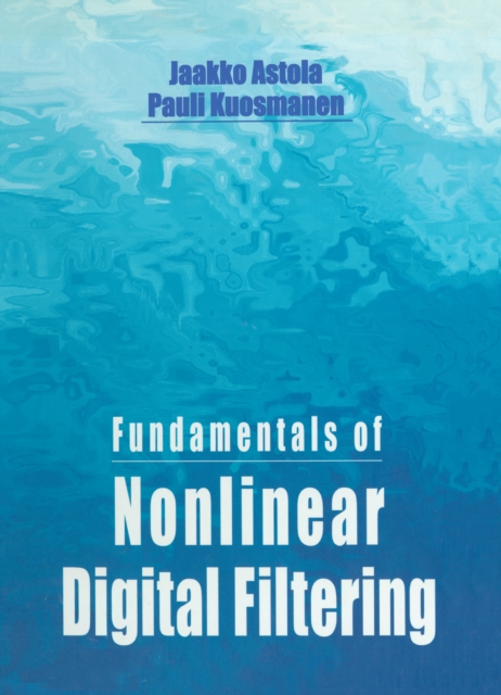 Fundamentals of Nonlinear Digital Filtering, EPUB eBook