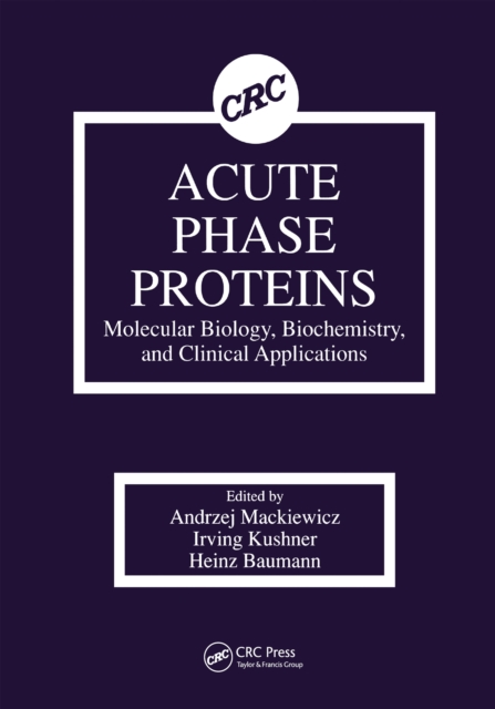 Acute Phase Proteins Molecular Biology, Biochemistry, and Clinical Applications, EPUB eBook