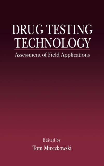 Drug Testing Technology : Assessment of Field Applications, EPUB eBook