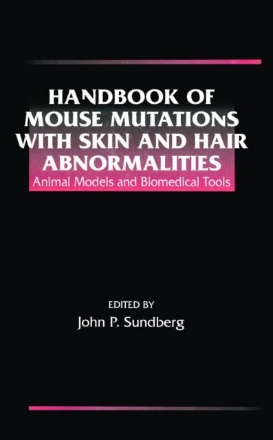 Handbook of Mouse Mutations with Skin and Hair Abnormalities : Animal Models and Biomedical Tools, EPUB eBook