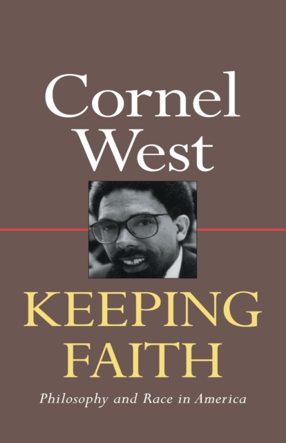 Keeping Faith : Philosophy and Race in America, EPUB eBook