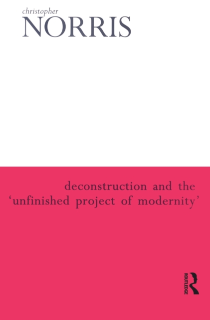 Deconstruction and the 'Unfinished Project of Modernity', EPUB eBook