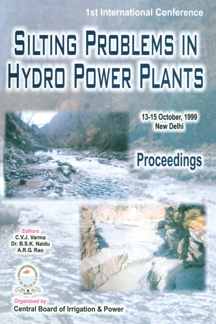 Silting Problems in Hydro Power Plants : Proceedings of the First International Conference, New Delhi, India, 13-15th October 1999, EPUB eBook
