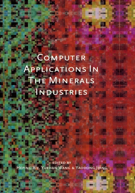 Computer Applications in the Mineral Industries, EPUB eBook