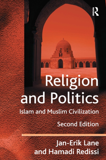 Religion and Politics : Islam and Muslim Civilization, EPUB eBook
