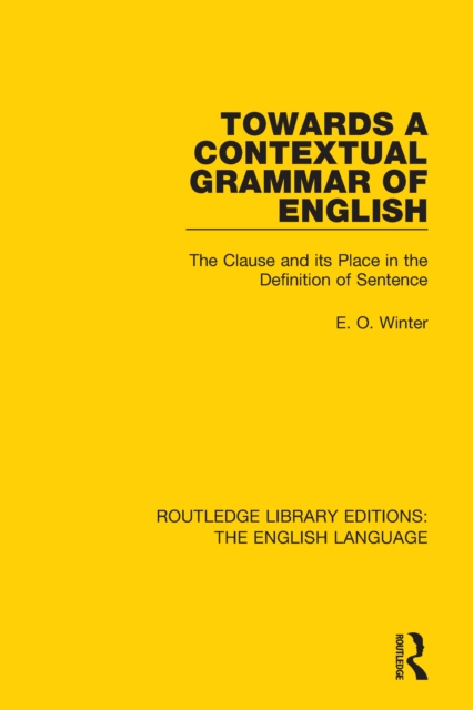 Towards a Contextual Grammar of English : The Clause and its Place in the Definition of Sentence, EPUB eBook