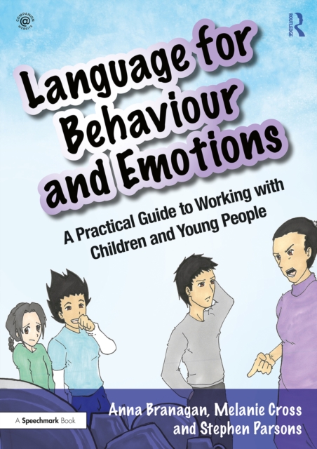 Language for Behaviour and Emotions : A Practical Guide to Working with Children and Young People, PDF eBook