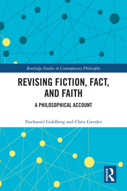 Revising Fiction, Fact, and Faith : A Philosophical Account, PDF eBook