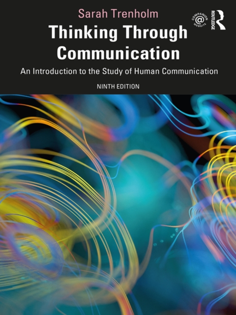 Thinking Through Communication : An Introduction to the Study of Human Communication, PDF eBook