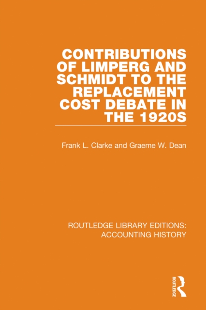Contributions of Limperg and Schmidt to the Replacement Cost Debate in the 1920s, EPUB eBook