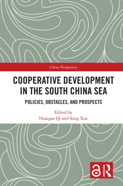 Cooperative Development in the South China Sea : Policies, Obstacles, and Prospects, PDF eBook