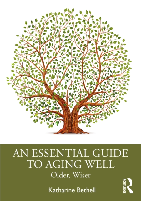 An Essential Guide to Aging Well : Older, Wiser, EPUB eBook