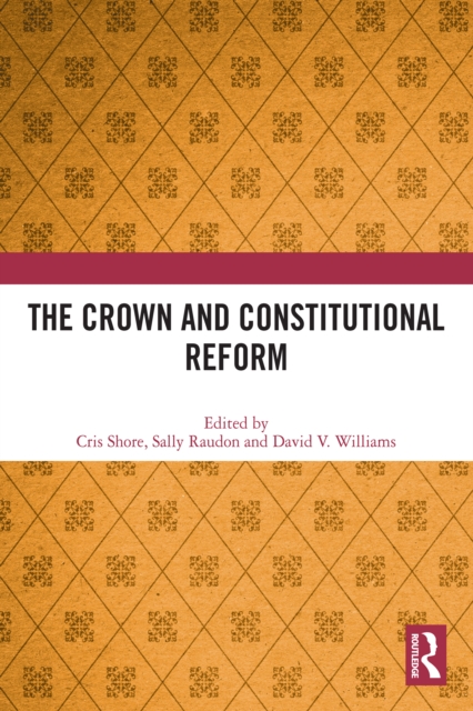 The Crown and Constitutional Reform, EPUB eBook
